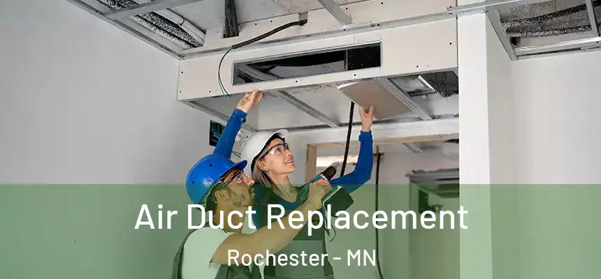  Air Duct Replacement Rochester - MN