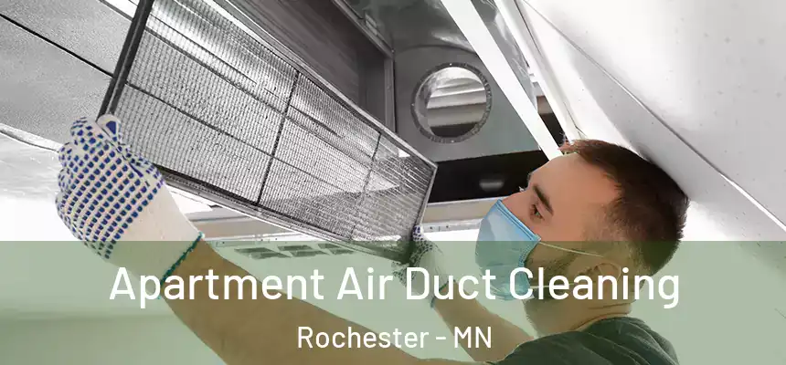 Apartment Air Duct Cleaning Rochester - MN