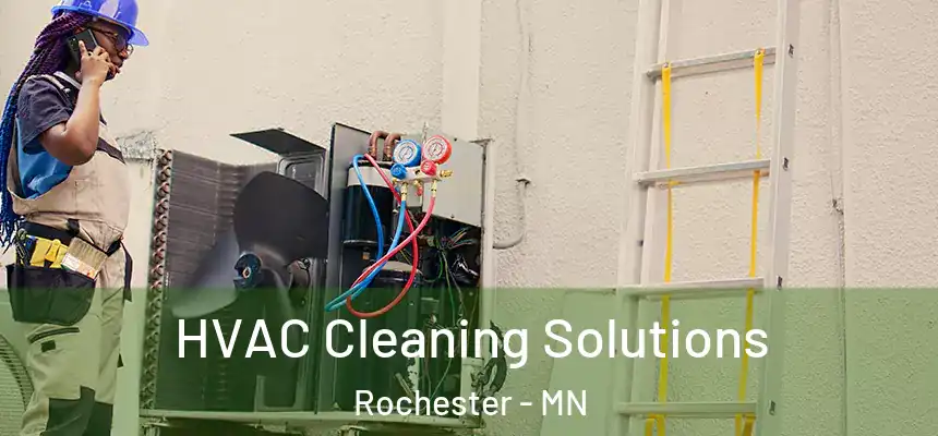 HVAC Cleaning Solutions Rochester - MN