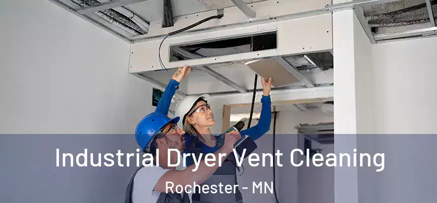 Industrial Dryer Vent Cleaning Rochester - MN