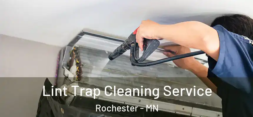 Lint Trap Cleaning Service Rochester - MN