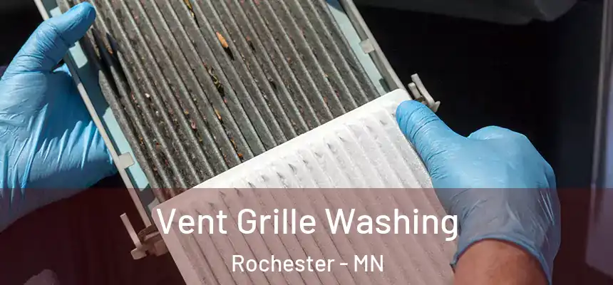 Vent Grille Washing Rochester - MN