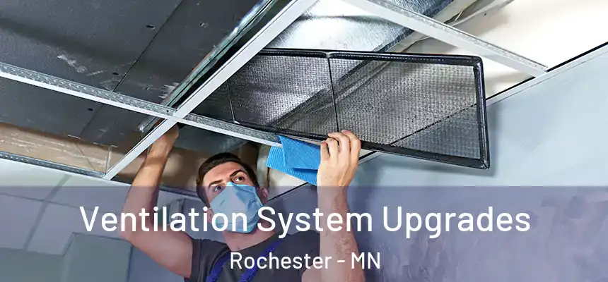 Ventilation System Upgrades Rochester - MN
